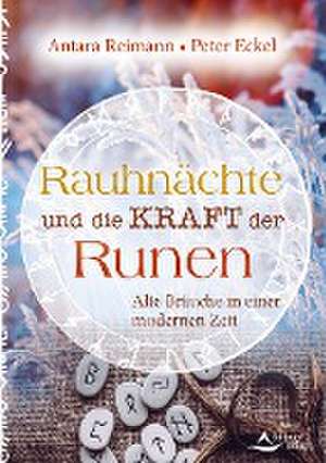 Rauhnächte und die Kraft der Runen de Antara Reimann