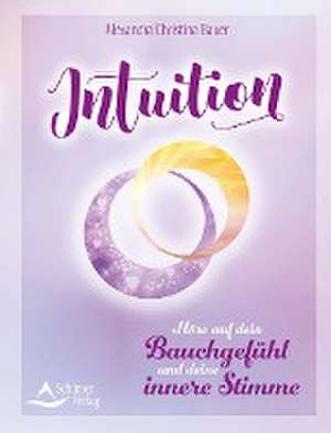 Intuition de Alexandra Christina Bauer