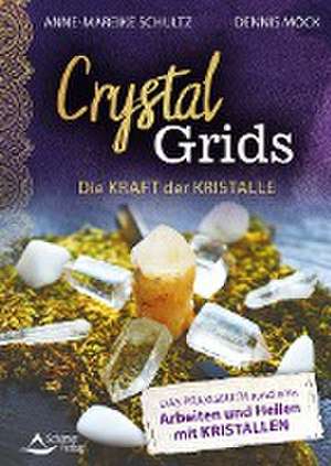 Crystal Grids - Die Kraft der Kristalle de Dennis Möck