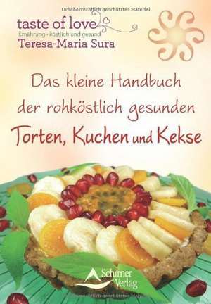 So schmeckt Rohkost! de Teresa-Maria Sura