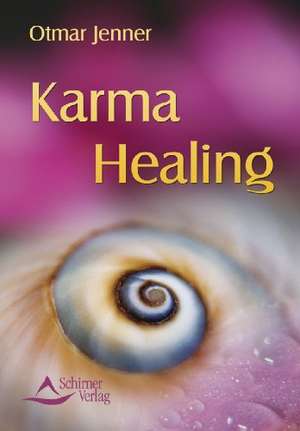 Karma Healing de Otmar Jenner