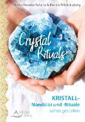 Crystal Rituals de Anne-Mareike Schultz