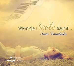 Wenn die Seele träumt ... de Irina Kornilenko