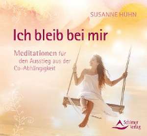 Ich bleib bei mir de Susanne Hühn