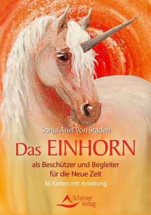 Das Einhorn de Sonja Ariel von Staden