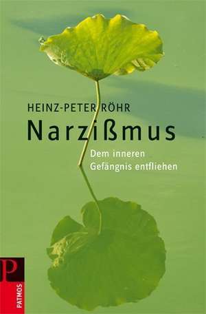 Narzissmus de Heinz-Peter Röhr