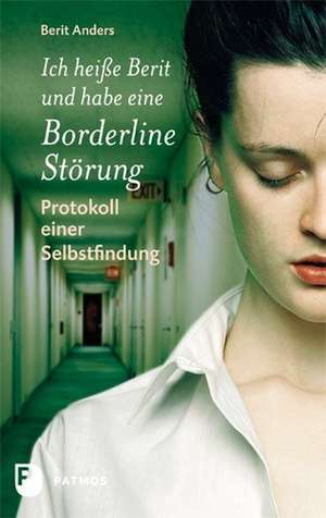 Ich heiße Berit und habe eine Borderline-Störung de Berit Anders