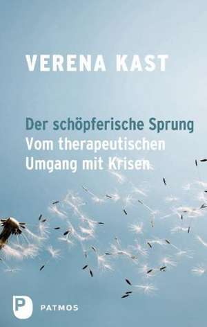 Der schöpferische Sprung de Verena Kast