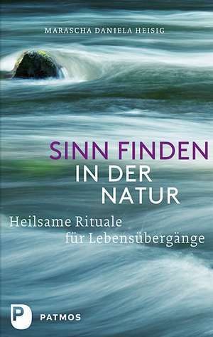 Heisig, M: Sinn finden in der Natur