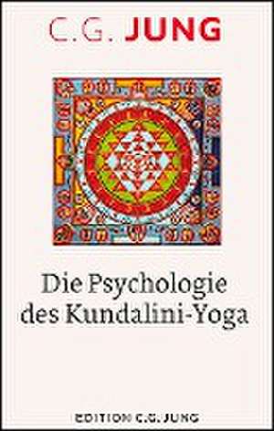 Die Psychologie des Kundalini-Yoga de C. G. Jung