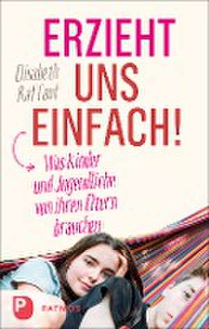 Erzieht uns einfach! de Elisabeth Raffauf