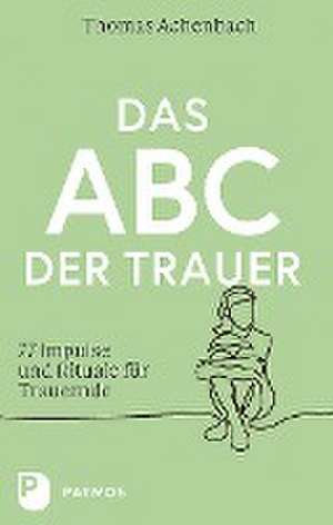 Das ABC der Trauer de Thomas Achenbach