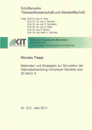 Methoden und Strategien zur Simulation der Wärmebehandlung komplexer Bauteile aus 20 MnCr 5 de Nicolas Trapp