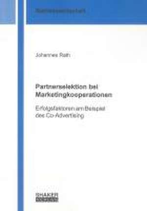 Partnerselektion bei Marketingkooperationen de Johannes Rath