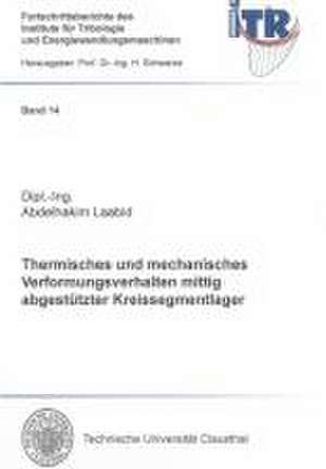 Thermisches und mechanisches Verformungsverhalten mittig abgestützter Kreissegmentlager de Abdelhakim Laabid