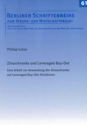 Zinsschranke und Leveraged Buy-Out de Philipp Lukas