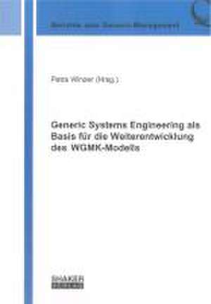 Generic Systems Engineering als Basis für die Weiterentwicklung des WGMK-Modells de Petra Winzer