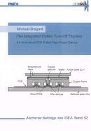 The Integrated Emitter Turn-Off Thyristor de Michael Bragard