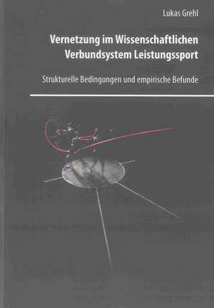 Vernetzung im Wissenschaftlichen Verbundsystem Leistungssport de Lukas Grehl