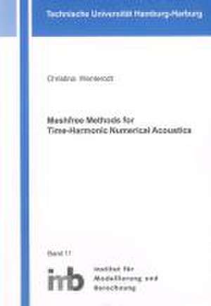 Meshfree Methods for Time-Harmonic Numerical Acoustics de Christina Wenterodt