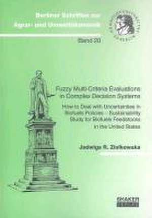 Fuzzy Multi-Criteria Evaluations in Complex Decision Systems de Jadwiga R. Ziolkowska