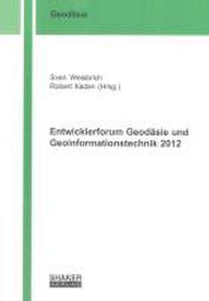 Entwicklerforum Geodäsie und Geoinformationstechnik 2012 de Sven Weisbrich