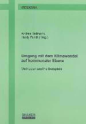 Umgang mit dem Klimawandel auf kommunaler Ebene de Andrea Heilmann