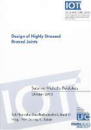 Design of Highly Stressed Brazed Joints de Sabrina Michelle Puidokas