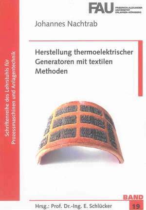 Herstellung thermoelektrischer Generatoren mit textilen Methoden de Johannes Nachtrab