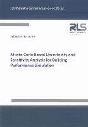 Monte Carlo Based Uncertainty and Sensitivity Analysis for Building Performance Simulation de Sebastian Burhenne