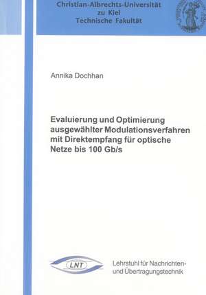 Evaluierung und Optimierung ausgewählter Modulationsverfahren mit Direktempfang für optische Netze bis 100 Gb/s de Annika Dochhan