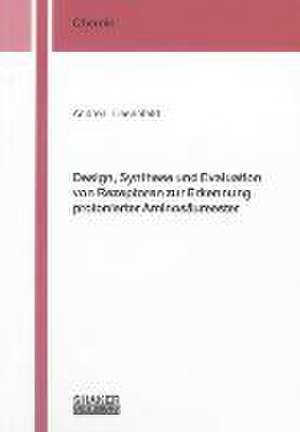 Design, Synthese und Evaluation von Rezeptoren zur Erkennung protonierter Aminosäureester de Andrea Liesenfeld