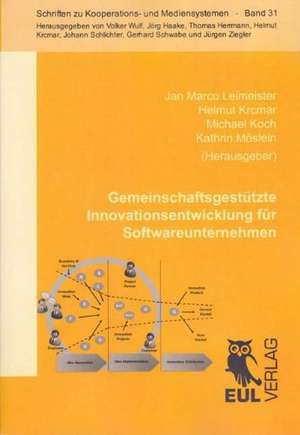 Gemeinschaftsgestützte Innovationsentwicklung für Softwareunternehmen de Jan Marco Leimeister