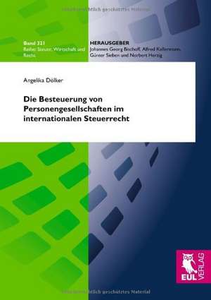 Die Besteuerung von Personengesellschaften im internationalen Steuerrecht de Angelika Dölker