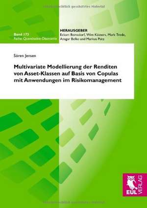 Multivariate Modellierung der Renditen von Asset-Klassen auf Basis von Copulas mit Anwendungen im Risikomanagement de Sören Jensen