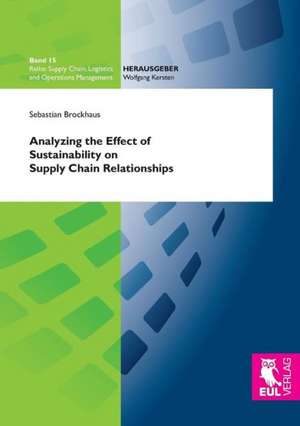 Analyzing the Effect of Sustainability on Supply Chain Relationships de Sebastian Brockhaus