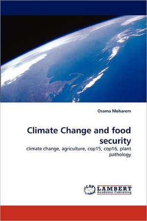 Climate Change and food security de Osama Moharem