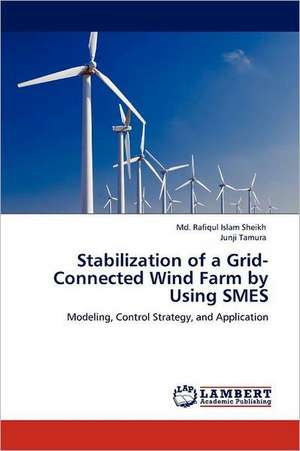 Stabilization of a Grid-Connected Wind Farm by Using SMES de Md. Rafiqul Islam Sheikh