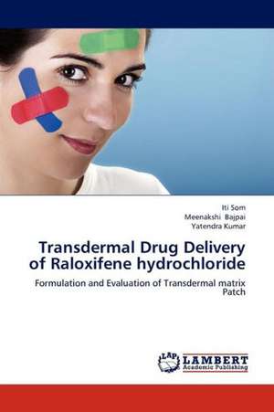 Transdermal Drug Delivery of Raloxifene hydrochloride de Som Iti