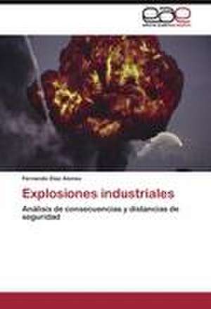 Explosiones industriales de Fernando Díaz Alonso