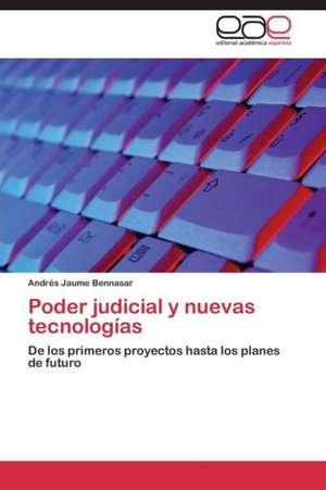 Poder judicial y nuevas tecnologías de Andrés Jaume Bennasar