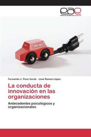 La conducta de innovación en las organizaciones de Fernando J. Pons Verdú