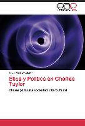 Ética y Política en Charles Taylor de Javier Gracia Calandín