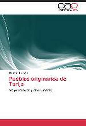 Pueblos originarios de Tarija de Mario E. Barragán