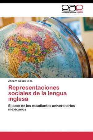 Representaciones sociales de la lengua inglesa de Anna V. Sokolova G.