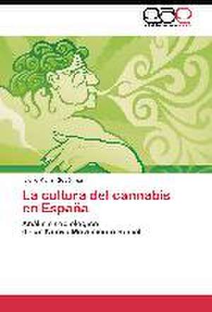 La cultura del cannabis en España de Isidro Marín Gutiérrez