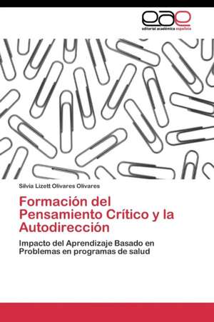 Formación del Pensamiento Crítico y la Autodirección de Silvia Lizett Olivares Olivares