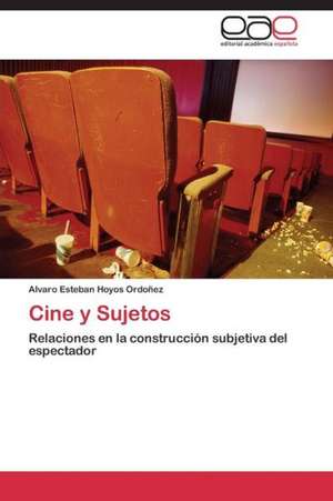 Cine y Sujetos de Alvaro Esteban Hoyos Ordoñez