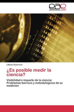 ¿Es posible medir la ciencia? de Liliana Guerrero