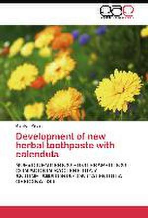 Development of new herbal toothpaste with calendula de Marilen Pires